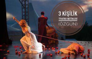 3 Kişilik Tiyatro metinleri