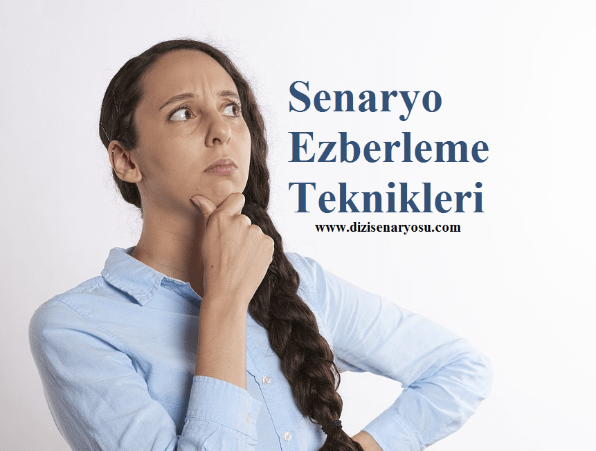 Senaryo Ezberleme Teknikleri