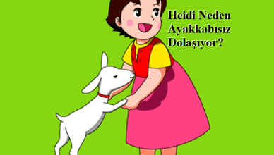 Heidi Neden Ayakkabısız