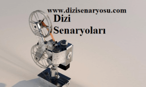 Dizi Senaryo Fikirleri